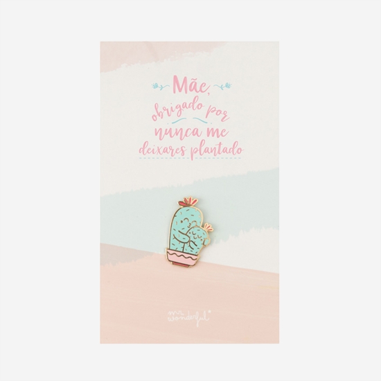 Pin - Mãe, obrigado por nunca me deixares plantado 2